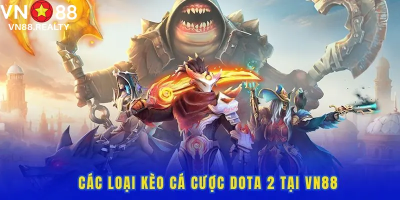Những loại kèo dự đoán trong cá cược Dota 2